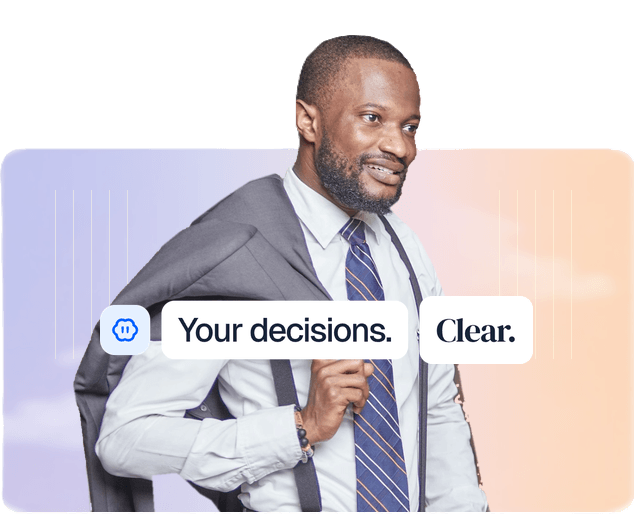 Team card showing a man in a suit and the caption Your decisions. Clear.